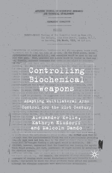 Paperback Controlling Biochemical Weapons: Adapting Multilateral Arms Control for the 21st Century Book