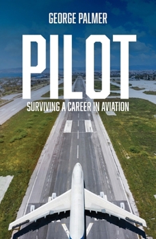 Paperback Pilot: Surviving a career in aviation Book