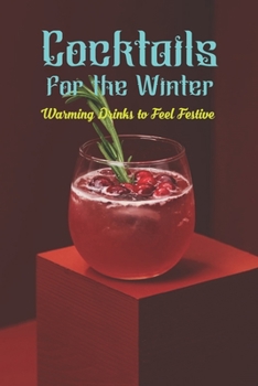 Cocktails for the Winter: Warming Drinks to Feel Festive: Black and White