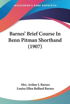 Paperback Barnes' Brief Course In Benn Pitman Shorthand (1907) Book