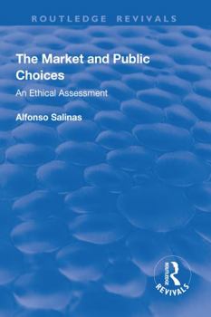 Paperback The Market and Public Choices: An Ethical Assessment Book