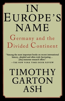 Paperback In Europe's Name: Germany and the Divided Continent Book