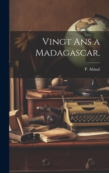Hardcover Vingt Ans a Madagascar. [French] Book