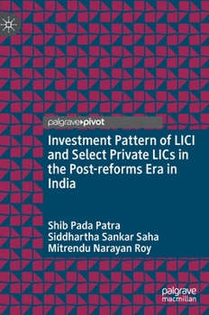 Hardcover Investment Pattern of LICI and Select Private Lics in the Post-Reforms Era in India Book