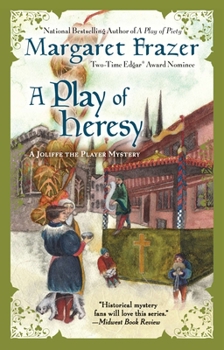 A Play of Heresy - Book #7 of the Joliffe the Player