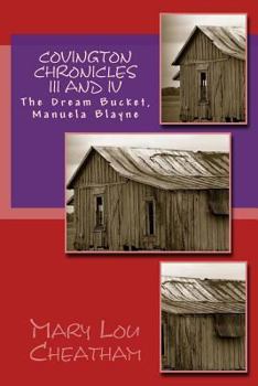 Paperback Covington Chronicles III and IV: The Dream Bucket, Manuela Blayne Book