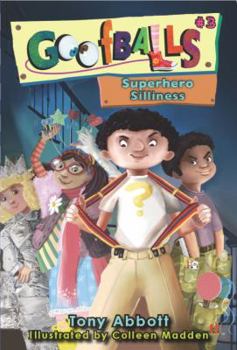 Superhero Silliness - Book #3 of the Goofballs