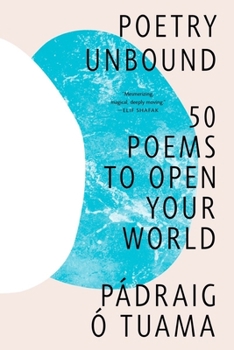 Paperback Poetry Unbound: 50 Poems to Open Your World Book