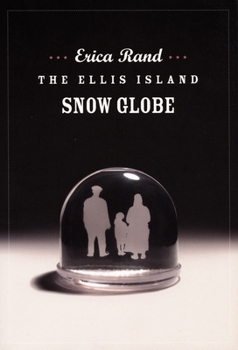 The Ellis Island Snow Globe (A John Hope Franklin Center Book) - Book  of the a John Hope Franklin Center Book