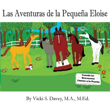 Paperback Las Aventuras de la Pequeña Eloise: Cuando los Bravucones Llaman a la Puerta [Spanish] Book