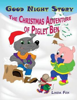 Paperback Good Night story: The Christmas Adventure of Piglet Ben Book