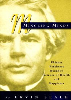 Paperback Mingling Minds: Phineas Parkhurst Quimby's Science of Health and Happiness Book