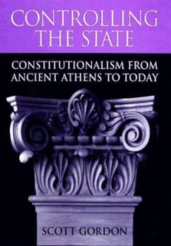 Hardcover Controlling the State: Constitutionalism from Ancient Athens to Today Book