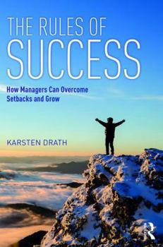 Paperback The Rules of Success: How Managers Can Overcome Setbacks and Grow Book