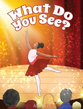 Hardcover What Do You See?: A Children's Book About Diversity, Inclusion and Black History Book