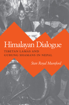 Paperback Himalayan Dialogue: Tibetan Lamas and Gurung Shamans in Nepal Book