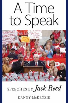 Hardcover A Time to Speak: Speeches by Jack Reed Book