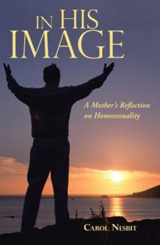 Paperback In His Image: A Mother's Reflection on Homosexuality Book