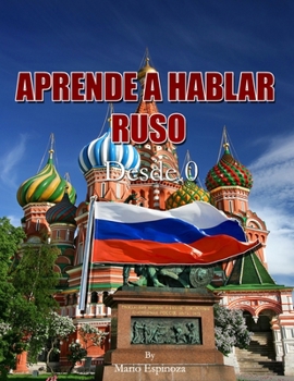 Paperback Aprende a Hablar Ruso: Desde 0 [Spanish] Book