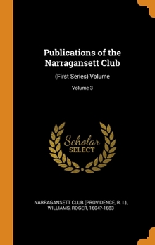 Hardcover Publications of the Narragansett Club: (First Series) Volume; Volume 3 Book