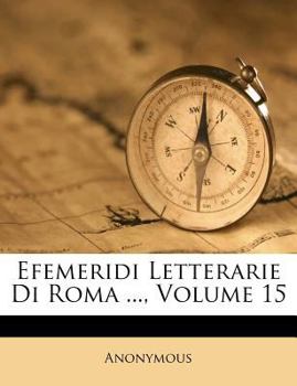 Paperback Efemeridi Letterarie Di Roma ..., Volume 15 [Italian] Book