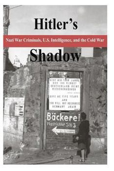 Paperback Hitler's Shadow - Nazi War Criminals, U.S. Intelligence, and the Cold War Book