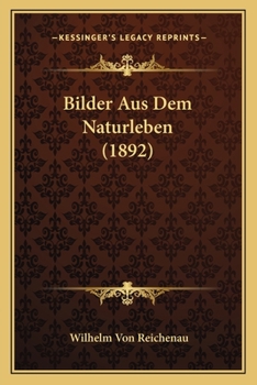Paperback Bilder Aus Dem Naturleben (1892) [German] Book