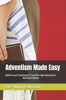 Paperback Adventism Made Easy: Beliefs and Teachings of Seventh-day Adventists Book