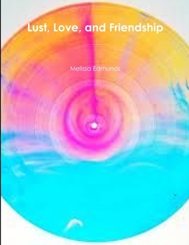 Paperback Lust, Love, and Friendship Book
