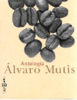 Paperback Antologia De Alvaro Mutis (Spanish Edition) [Spanish] Book