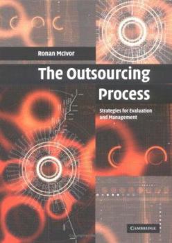 Hardcover The Outsourcing Process: Strategies for Evaluation and Management Book