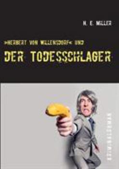 Paperback Herbert von Willensdorf und der Todesschlager [German] Book