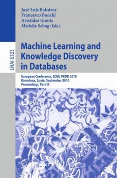 Paperback Machine Learning and Knowledge Discovery in Databases: European Conference, ECML PKDD 2010, Barcelona, Spain, September 20-24, 2010, Proceedings, Part Book