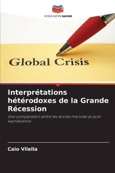 Paperback Interprétations hétérodoxes de la Grande Récession [French] Book