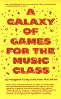 Hardcover A Galaxy of Games for the Music Class Book