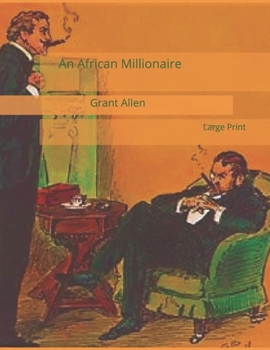 An African Millionaire: Large Print
