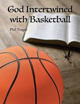 Paperback God Intertwined with Basketball Book