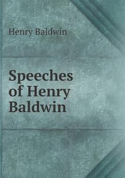 Paperback Speeches of Henry Baldwin Book