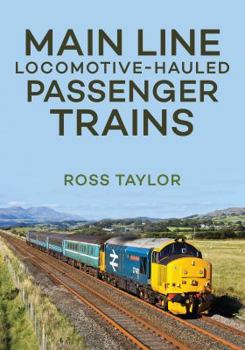 Paperback Main Line Locomotive - Hauled Passenger Trains Book