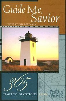 Paperback Guide Me, Savior: 365 Timeless Devotions from Portals of Prayer Book