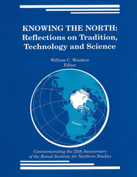 Paperback Knowing the North: Reflections on Tradition, Technology and Science Book