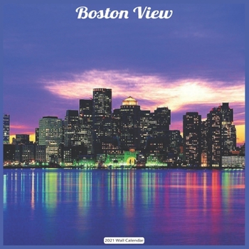 Boston View 2021 Wall Calendar: Official Boston 2021 Wall Calendar