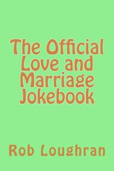 Paperback The Official Love and Marriage Jokebook Book