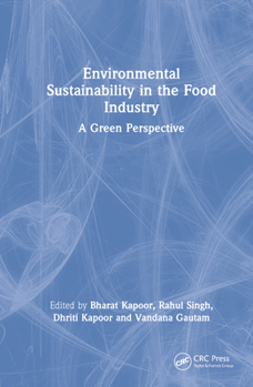 Hardcover Environmental Sustainability in the Food Industry: A Green Perspective Book