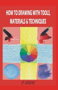Paperback How to Drawing with Tools, Materials & Techniques: Pencil, Watercolor, ink etc. Step by Step Book