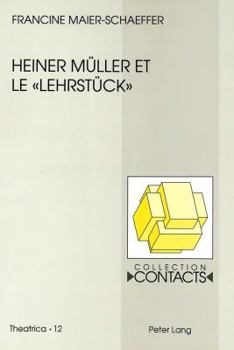 Paperback Heiner Mueller Et Le «Lehrstueck» [French] Book