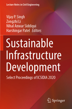 Paperback Sustainable Infrastructure Development: Select Proceedings of Icsidia 2020 Book