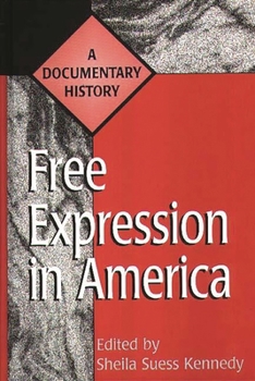 Hardcover Free Expression in America: A Documentary History Book