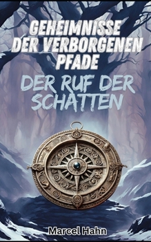 Paperback Geheimnisse der verborgenen Pfade: Band 1: Der Ruf der Schatten [German] Book