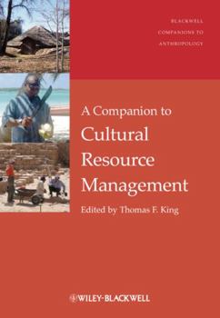 Hardcover A Companion to Cultural Resource Management Book